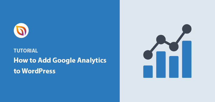 How To Add Google Analytics To WordPress (The Easy Way)