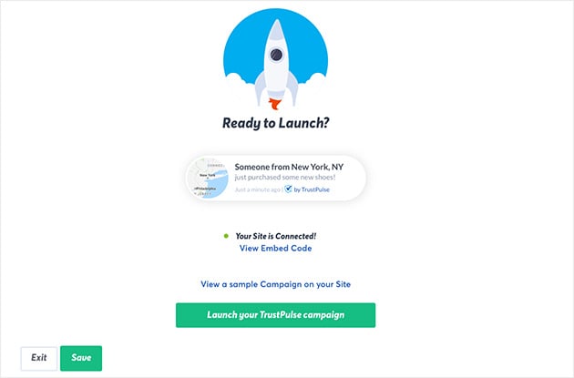 Image of ready to launch page. Click Launch your TrustPulse Campaign to launch or emebed the code anywhere on your site.