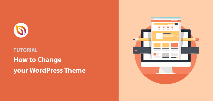 How to change your WordPress theme without losing your content
