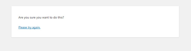 are you sure you want to do this wordpress error 