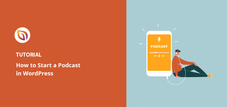 How to Start a Podcast with WordPress (Step by Step)