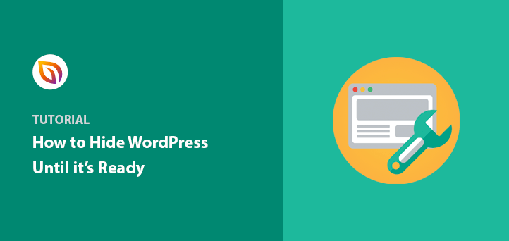 How to Hide Your WordPress Site Until Ready