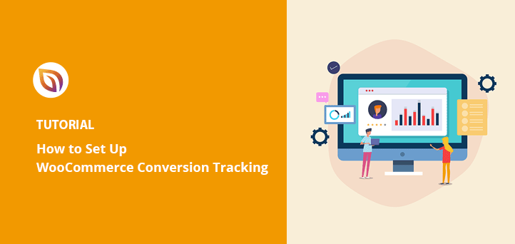 How to Set Up WooCommerce Conversion Tracking for Your Store