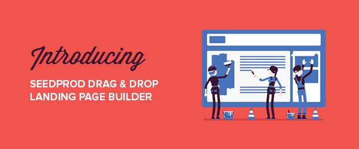 [NEW] SeedProd Drag and Drop Landing Page Builder is Here + New Templates and More!