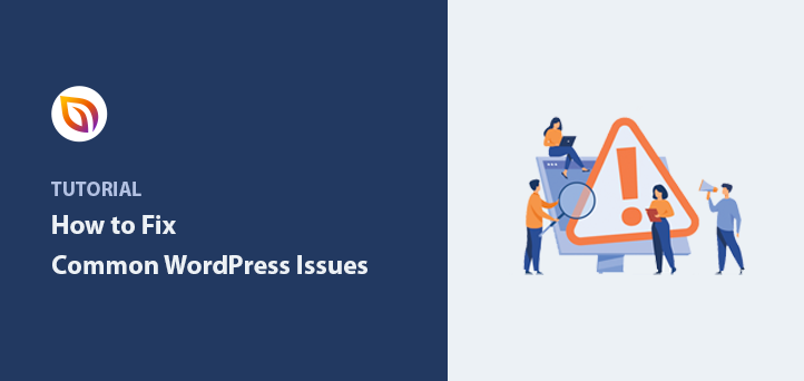 The 15 Most Common WordPress Issues (And How to Resolve Them)