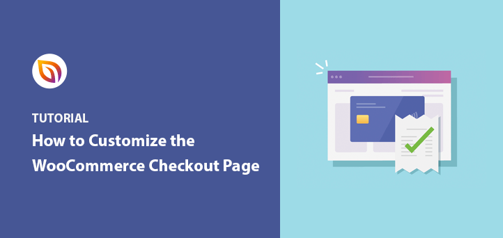 How to Customize WooCommerce Checkout Page