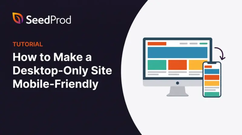 How to Make a Desktop Only Website Mobile-Friendly (Easy Steps)
