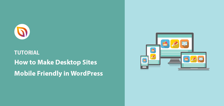 How to Make a Desktop Only Website Mobile-Friendly (Easy Steps)