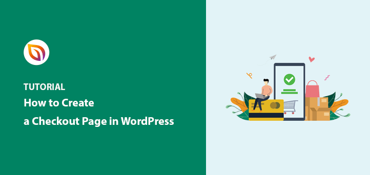 How to Create a Checkout Page in WordPress (Expert Guide)