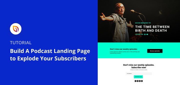 How to Build A Podcast Landing Page to Explode Your Subscribers