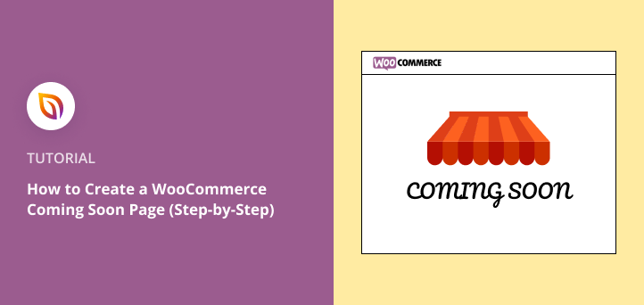 Comment créer une page WooCommerce Coming Soon (étape par étape)