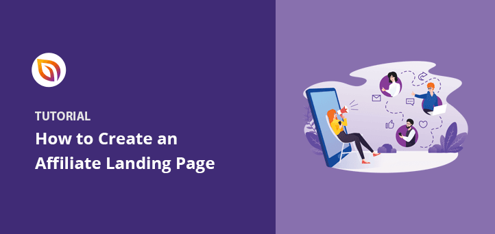 How to Create an Affiliate Marketing Landing Page That Converts