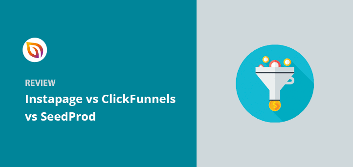 Instapage vs ClickFunnels vs SeedProd: Which Is Better 2023?