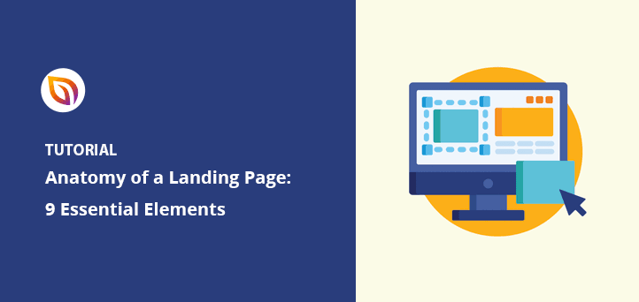 Anatomy of a Landing Page: 9 Essential Elements
