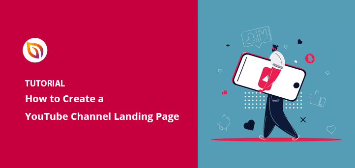 How to Make a Super Effective YouTube Channel Landing Page