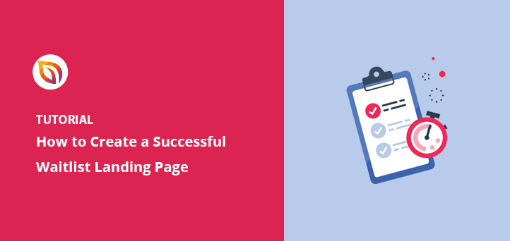 How to Create a Successful Waitlist Landing Page
