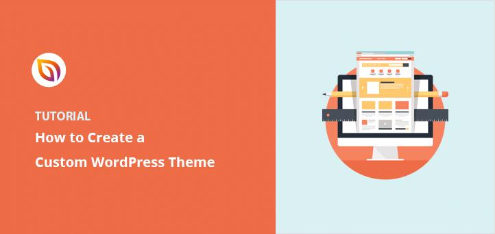 How to Create a Custom WordPress Theme Without Code