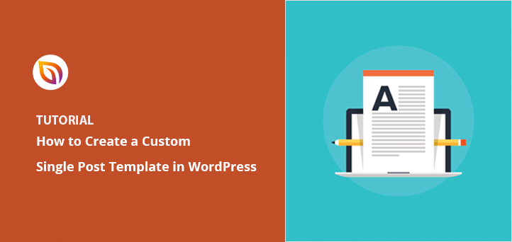 How to Create a Custom WordPress Post Template for Single Posts