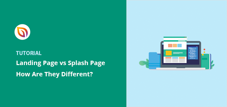 Landing Page vs Splash Page How Are They Different