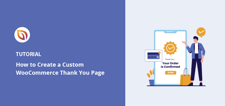 Comment créer une page de remerciement personnalisée pour WooCommerce (facilement)
