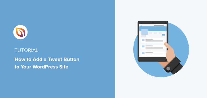 How to Add a Tweet Button to WordPress (3 Ways)