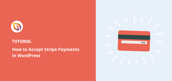 How to Accept Stripe Payments in WordPress