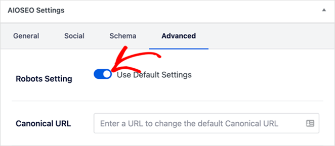 Unclick Use Default Settings toggle AIOSEO