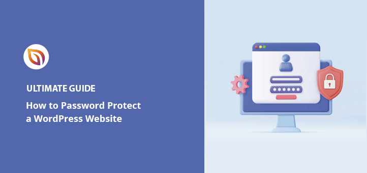 How to Password Protect a WordPress Site: The Ultimate Guide