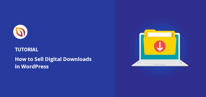 How to Sell Digital Downloads in WordPress (Without Code)