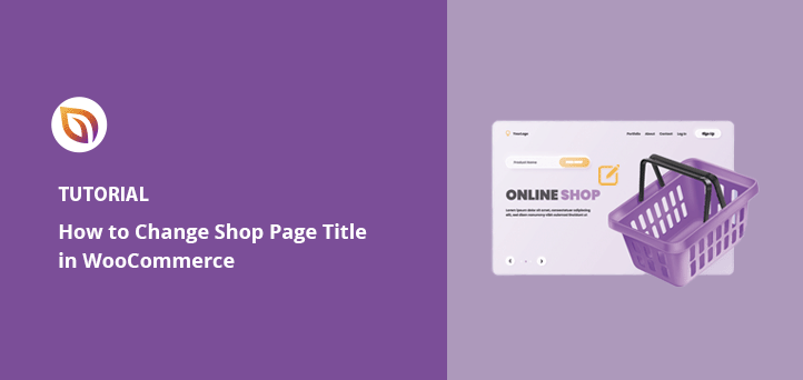 Comment changer le titre de la page de la boutique dans WooCommerce