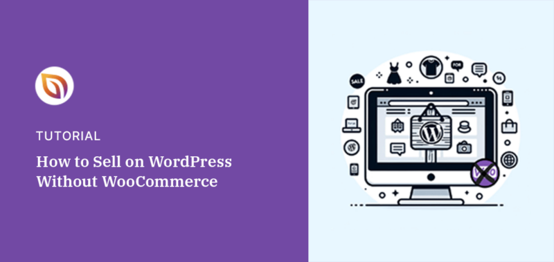 Comment vendre sur WordPress sans WooCommerce