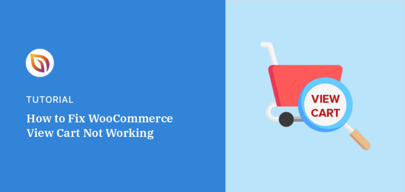 How to Fix WooCommerce View Cart Not Working (10 Ways)