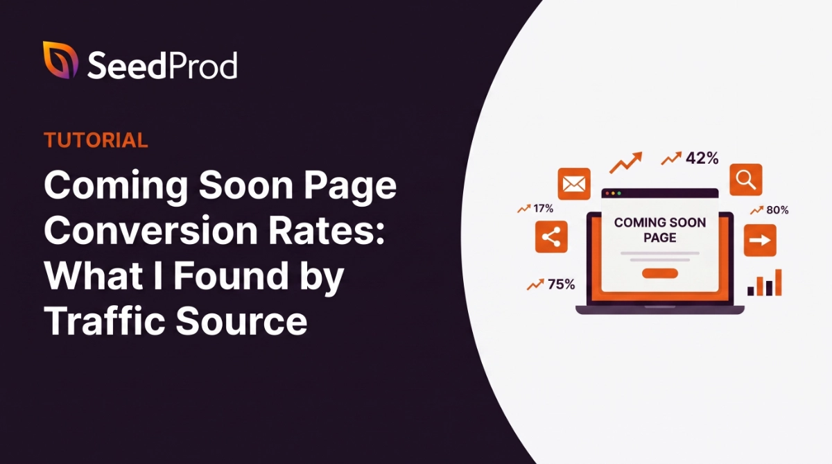 Coming Soon Page Conversion Rates: What I Found by Traffic Source