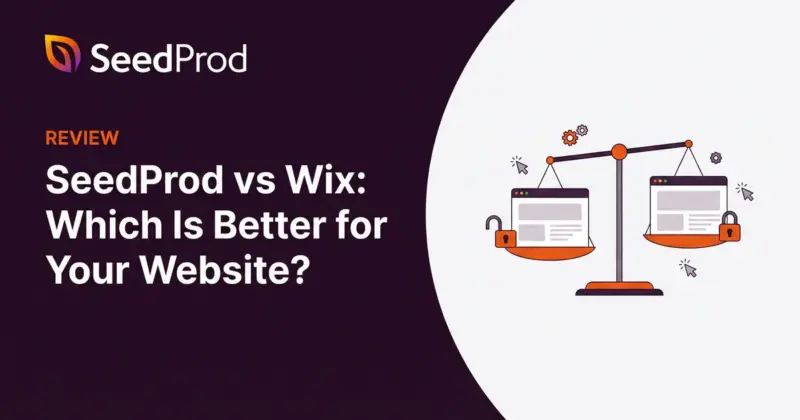 SeedProd vs Wix: Which Is Better for Your Website?